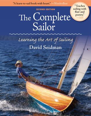 The Complete Sailor: Learning the Art of Sailing - David Seidman