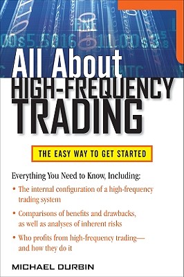 All about High-Frequency Trading - Michael Durbin