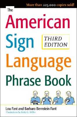 The American Sign Language Phrase Book - Barbara Bernstein Fant