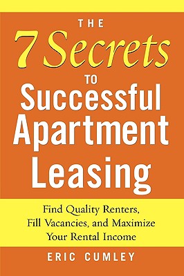 The 7 Secrets to Successful Apartment Leasing - Eric Cumley