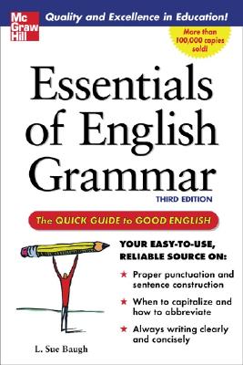 Essentials of English Grammar: A Quick Guide to Good English - L. Sue Baugh