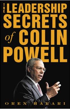 The Leadership Secrets of Colin Powell - Oren Harari