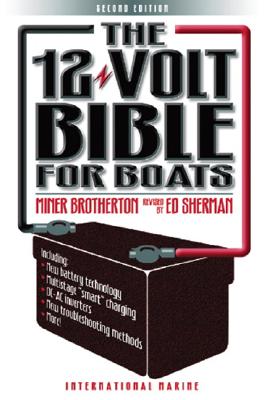 The 12-Volt Bible for Boats - Miner K. Brotherton