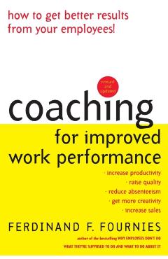 Coaching for Improved Work Performance - Ferdinand F. Fournies