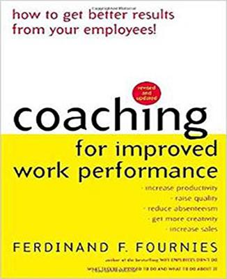 Coaching for Improved Work Performance - Ferdinand F. Fournies
