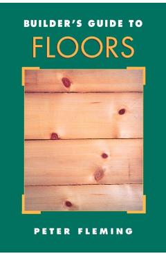 Builder's Guide to Floors - Peter Fleming