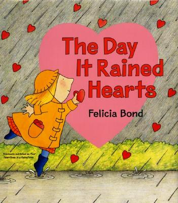 The Day It Rained Hearts �With Valentine Stickers| - Felicia Bond