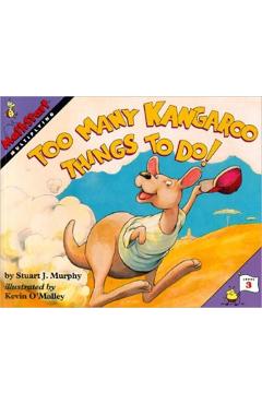 Too Many Kangaroo Things to Do! - Stuart J. Murphy