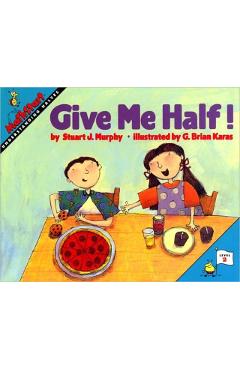 Give Me Half! - Stuart J. Murphy