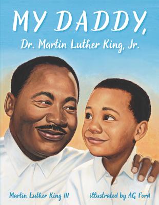 My Daddy, Dr. Martin Luther King, Jr. - Martin Luther King