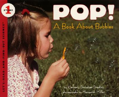 Pop!: A Book about Bubbles - Kimberly Bradley
