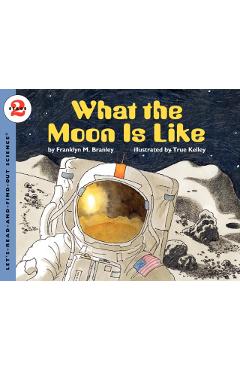 What the Moon Is Like - Franklyn M. Branley
