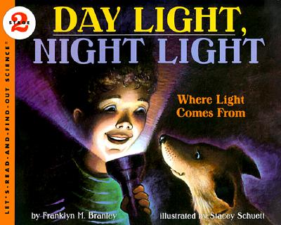 Day Light, Night Light: Where Light Comes from - Franklyn M. Branley