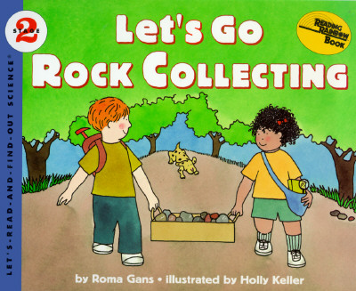 Let's Go Rock Collecting - Roma Gans