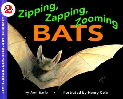Zipping, Zapping, Zooming Bats - Ann Earle