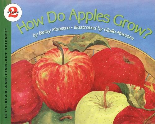 How Do Apples Grow? - Betsy Maestro