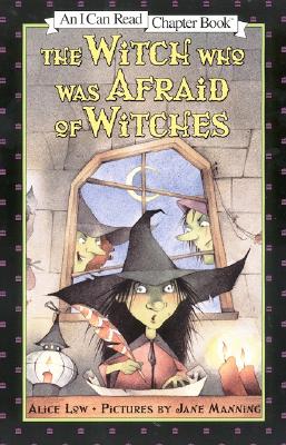 The Witch Who Was Afraid of Witches - Alice Low