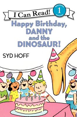 Happy Birthday, Danny and the Dinosaur! - Syd Hoff