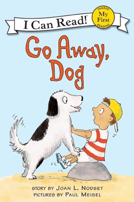 Go Away, Dog - Joan L. Nodset