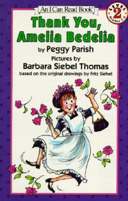 Thank You, Amelia Bedelia - Peggy Parish
