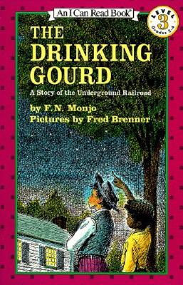 The Drinking Gourd: A Story of the Underground Railroad - F. N. Monjo