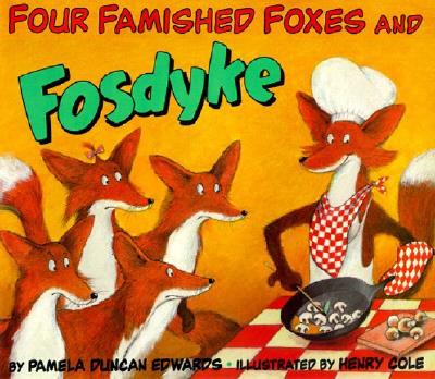 Four Famished Foxes and Fosdyke - Pamela Duncan Edwards