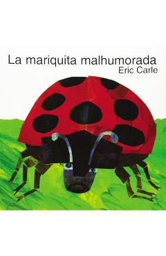 Coperta cărții 'La Mariquita Malhumorada: The Grouchy Ladybug (Spanish Edition) - Eric Carle'