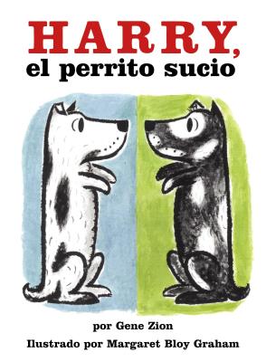 Harry, El Perrito Sucio: Harry the Dirty Dog (Spanish Edition) - Gene Zion