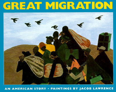 The Great Migration: An American Story - Jacob Lawrence