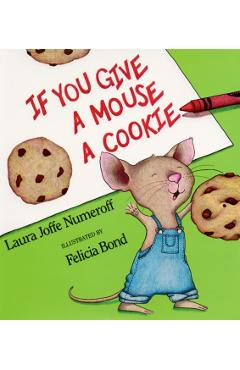 If You Give a Mouse a Cookie Big Book - Laura Joffe Numeroff