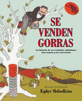 Se Venden Gorras: Caps for Sale (Spanish Edition) - Esphyr Slobodkina