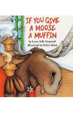 Poza produsului If You Give a Moose a Muffin Big Book - Laura Joffe Numeroff