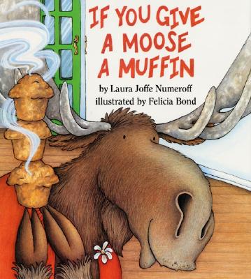 If You Give a Moose a Muffin Big Book - Laura Joffe Numeroff
