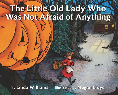 The Little Old Lady Who Was Not Afraid of Anything - Linda Williams