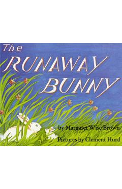 The Runaway Bunny - Margaret Wise Brown