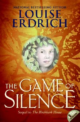 The Game of Silence - Louise Erdrich