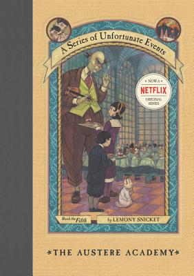 A Series of Unfortunate Events #5: The Austere Academy - Lemony Snicket