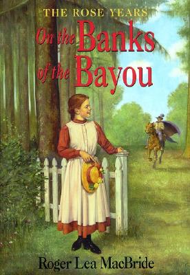 On the Banks of the Bayou - Roger Lea Macbride