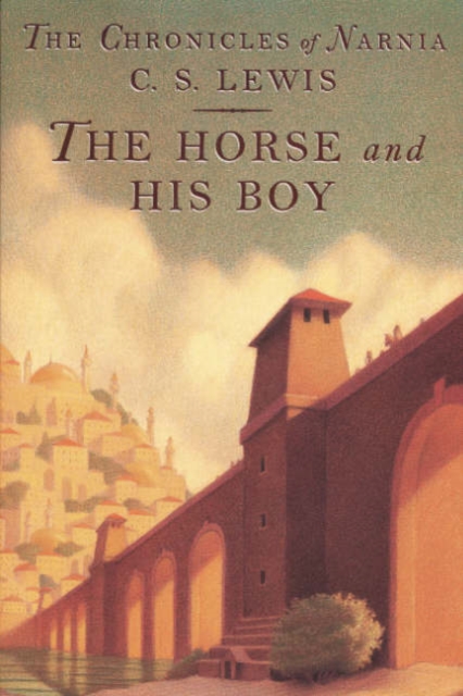 The Horse and His Boy - C. S. Lewis