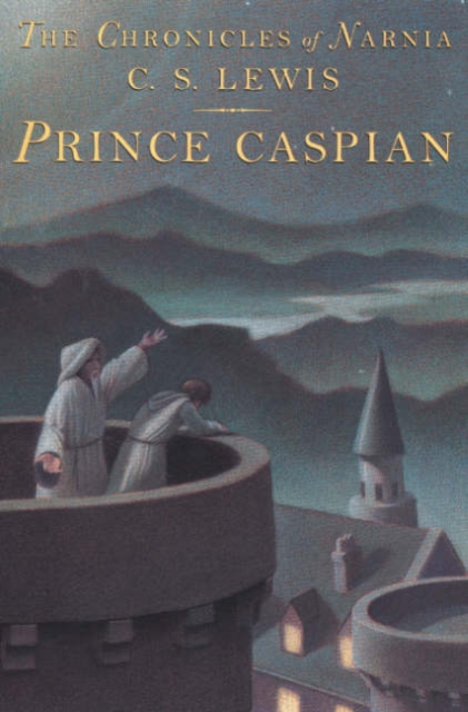 Prince Caspian: The Return to Narnia - C. S. Lewis
