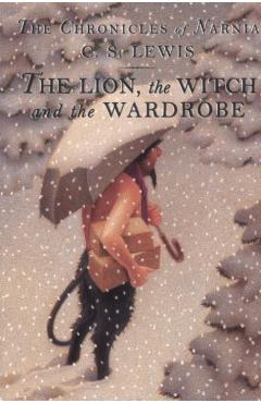 The Lion, the Witch and the Wardrobe - C. S. Lewis