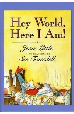 Hey World, Here I Am! - Jean Little