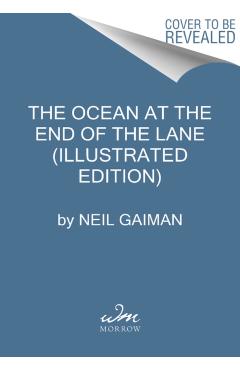 The Ocean at the End of the Lane (Illustrated Edition) - Neil Gaiman