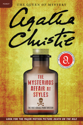 The Mysterious Affair at Styles: The First Hercule Poirot Mystery - Agatha Christie