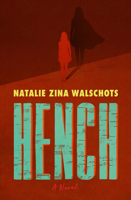 Hench - Natalie Zina Walschots