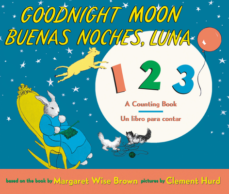 Goodnight Moon 123/Buenas Noches, Luna 123 Board Book: Bilingual Spanish-English Chrildren's Book - Margaret Wise Brown