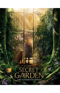 Coperta cărții 'The Secret Garden: The Cinematic Novel - Linda Chapman'