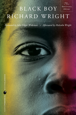 Black Boy [seventy-Fifth Anniversary Edition] - Richard Wright