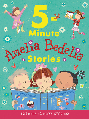 Amelia Bedelia 5-Minute Stories - Herman Parish
