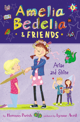 Amelia Bedelia & Friends: Amelia Bedelia & Friends Arise and Shine - Herman Parish